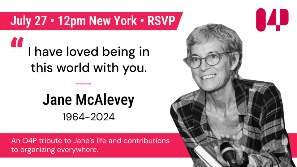 Black and white photo of Jane McAlevey with the quote "I have loved being in this world with you". 1964-2024